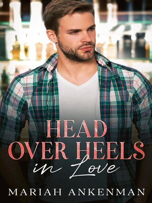 cover image of Head Over Heels In Love